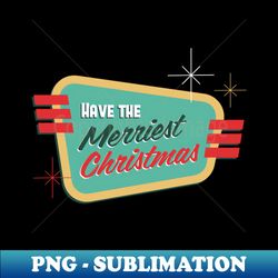 Merry Christmas - Premium PNG Sublimation File - Capture Imagination with Every Detail