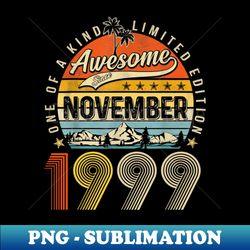 Awesome Since November 1999 Vintage 24th Birthday - Stylish Sublimation Digital Download - Transform Your Sublimation Creations