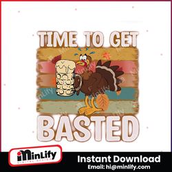 Time To Get Basted Thanksgiving PNG Sublimation Design