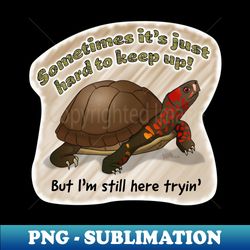 Turtle Keeping Up - Instant PNG Sublimation Download - Enhance Your Apparel with Stunning Detail