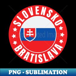 Bratislava - Exclusive PNG Sublimation Download - Boost Your Success with this Inspirational PNG Download