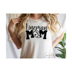 Lineman Mom svg, Football Mom SVG, Football svg, Football Mom shirt svg, Football Mom png for sublimation,Cut File For Cricut and Silhouette