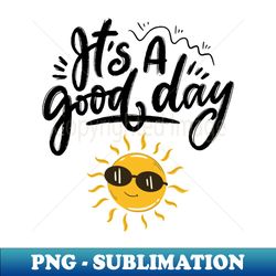 Sun Emoji - Its a Good Day - Premium PNG Sublimation File - Stunning Sublimation Graphics