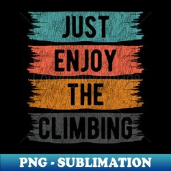 Rock Climbing Retro Mountain Climber Hiker Alpinism - Instant PNG Sublimation Download - Perfect for Personalization