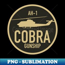 AH-1 Cobra - Instant PNG Sublimation Download - Unleash Your Inner Rebellion