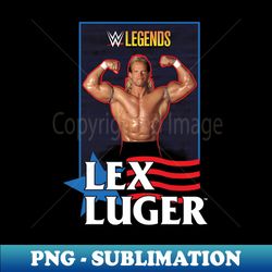 Lex Luger Legends - High-Resolution PNG Sublimation File - Unleash Your Creativity