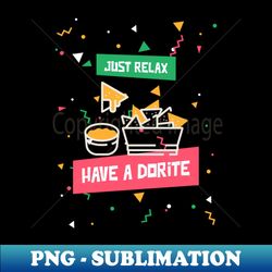 just relax have a dorite - vintage sublimation png download - bring your designs to life
