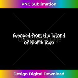 escaped from the island of misfit - crafted sublimation digital download - animate your creative concepts