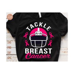 tackle breast cancer svg, breast cancer svg, football cancer svg, cancer ribbon svg, cancer awareness svg, cancer svg, breast cancer shirt