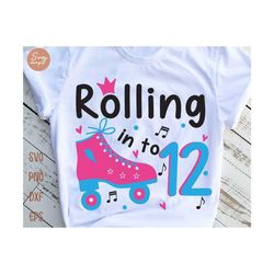 Rolling Into 12 svg, Birthday Roller Skates svg, 12th Birthday svg, Roller Skating svg, Roller Girl svg, Retro Summer Kid Svg For Cricut