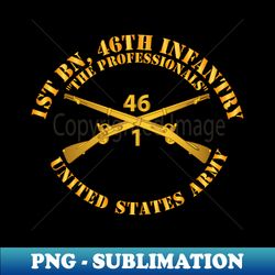 1st Bn 46th Infantry Regt - The Professionals - Infantry Br - Creative Sublimation PNG Download - Stunning Sublimation Graphics