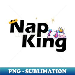 Nap King  Unicorn - Unique Sublimation PNG Download - Transform Your Sublimation Creations