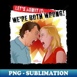 Both Wrong - Modern Sublimation PNG File - Unleash Your Creativity
