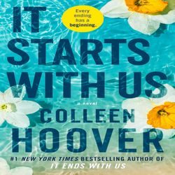 It Starts with Us : A Novel By Colleen Hoover