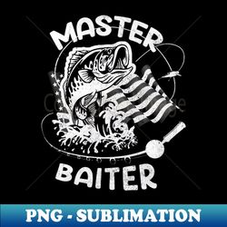 Master Baiter fishing lover - Special Edition Sublimation PNG File - Perfect for Creative Projects