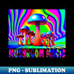 Mushroom Magic - High-Quality PNG Sublimation Download - Revolutionize Your Designs