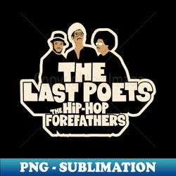 The Last Poets - Wearable Legends of Hip Hop and Black Liberation - Exclusive Sublimation Digital File - Revolutionize Your Designs