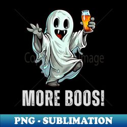 Funny Drunk Halloween Boo Ghost Party Booze - Unique Sublimation PNG Download - Unlock Vibrant Sublimation Designs