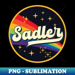Sadler  Rainbow In Space Vintage Style - Instant Sublimation Digital Download - Vibrant and Eye-Catching Typography