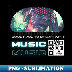 Boste yours Dream with music - PNG Transparent Sublimation Design - Bring Your Designs to Life