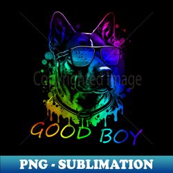 Good Boy - Dog - Instant PNG Sublimation Download - Spice Up Your Sublimation Projects