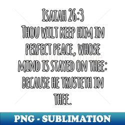 Isaiah 263 King James Version KJV Bible Verse Typography - Trendy Sublimation Digital Download - Defying the Norms