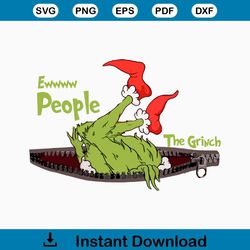 Funny Ew People The Grinch Christmas PNG Download