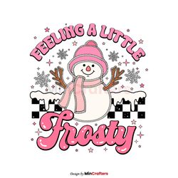 Feeling a Little Frosty Pink Snowman SVG Digital File
