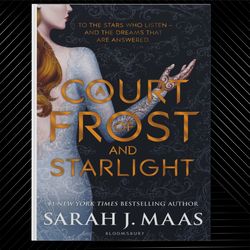 A Court of Frost and Starlight A Court of Thorns and Roses, 4 by Sarah J. Maas