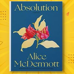Absolution: A Novel Kindle Edition by Alice McDermott