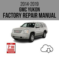 GMC Yukon 2014-2019 Workshop Service Repair Manual Download
