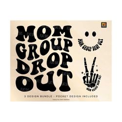 Mom Group Drop Out Svg Png, Mom Group Svg, Funny Mama & Me Svg, Mom Svg, Mother Svg, Mom Life Svg, Stacked Mama Svg, Trendy Mama Svg