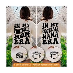 In My Football Mom Era Png Svg, Football Mama Era Svg, Loud Mouth Mom Svg Png, Game Day, Sports Sister Sublimation Cut File