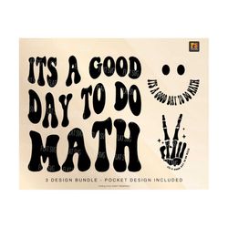 Its A Good Day To Do Math Svg, Math quote Teacher, Back to School Svg Png Sublimation Cut File