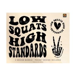Low Squats High Standards Svg Png, Fitness, Workout Svg, Gym Quote Svg, Motivational, Exercise Exercise Design Sublimation Cut File Cutting