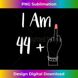I Am 44 Plus 1 Middle Finger For A 45th women 45 years old Tank T - Classic Sublimation PNG File - Crafted for Sublimation Excellence