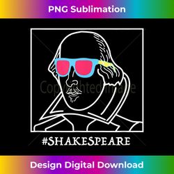 400th Anniversary William Shakespeare - #Shakespea - Eco-Friendly Sublimation PNG Download - Elevate Your Style with Intricate Details
