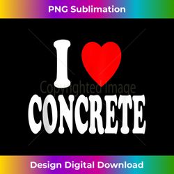 I Heart (Love) Concrete Project Manager Concrete Worker Tank T - Chic Sublimation Digital Download - Lively and Captivating Visuals