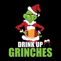 Drink Up The Grinch, Grinch Christmas Svg, Christmas Svg Files, Logo Christmas Svg, Instant download