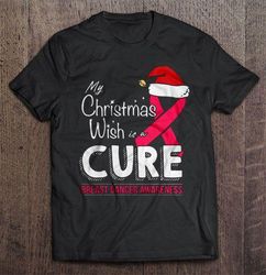 My Christmas Wish Is A Cure Breast Cancer Awareness Shirt