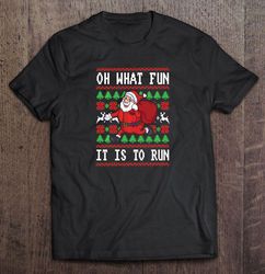 Oh What Fun It Is To Run Santa Jogging Running Christmas TShirt