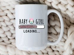 baby girl mug baby shower gift baby shower favor baby girl loading new pregnancy