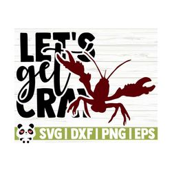 Let's Get Cray Mardi Gras Svg, Crayfish Svg, Fat Tuesday Svg, Louisiana Svg, Fleur De Lis Svg, Parade Svg, Mardi Gras Cut File