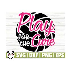 Play For The Cure Breast Cancer Svg, Cancer Awareness Svg, Pink Ribbon Svg, Cancer Ribbon Svg, Cancer Shirt Svg, October Svg, Cricut Svg