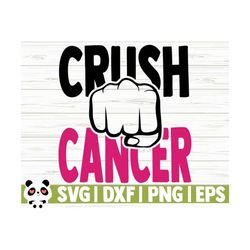 Crush Cancer Svg, Breast Cancer Svg Designs, Cancer Awareness Svg, Pink Ribbon Svg, Cancer Shirt Svg, October Svg, Cancer Cut File