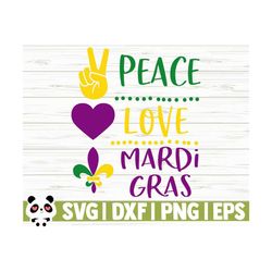 Peace Love Mardi Gras Svg, Fat Tuesday Svg, Fleur De Lis Svg, Louisiana Svg, Parade Svg, Mardi Gras Cricut, Mardi Gras Cut File