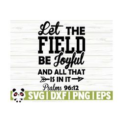 Let The Field Be Joyful And All That Is In It Love Baseball Svg, Baseball Mom Svg, Jesus Svg, Religious Svg, Christian Svg, Baseball dxf