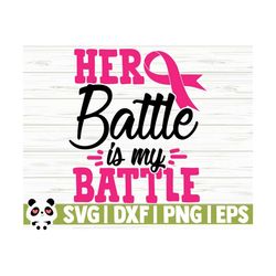 Her Battle Is My Battle Breast Cancer Svg, Cancer Awareness Svg, Pink Ribbon Svg, Cancer Ribbon Svg, Cancer Shirt Svg, October Svg