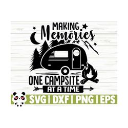 Making Memories One Campsite At A Time Happy Camper Svg, Mountain Svg, Adventure Svg, Camping Svg, Camp Svg, Summer Svg, Travel Svg