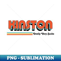Kingston - Totally Very Sucks - Decorative Sublimation PNG File - Fashionable and Fearless